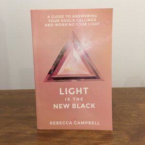 Light Is The New Black by Rebecca Campbell